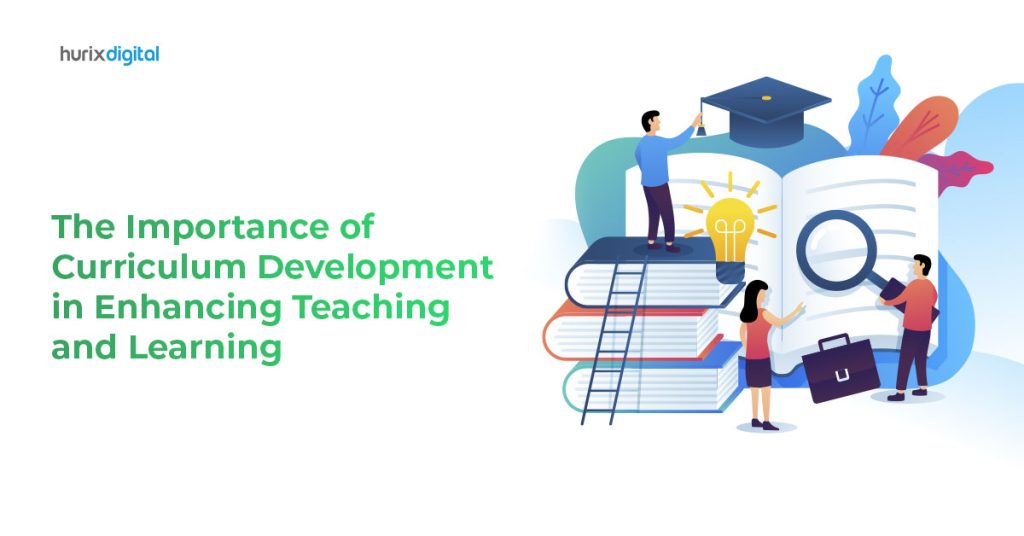 The Importance Of Curriculum Development In Enhancing Teaching ...