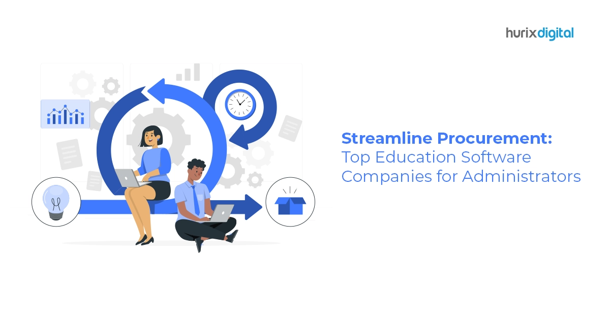 Streamline Procurement: Top Education Software Companies for Administrators