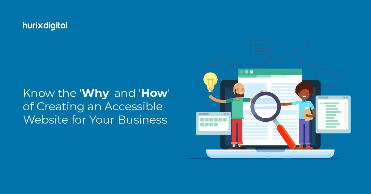 Know the 'Why' and 'How' of Creating an Accessible Website for Your Business