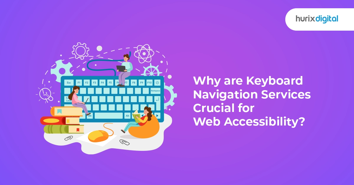 Why are Keyboard Navigation Services Crucial for Web Accessibility?