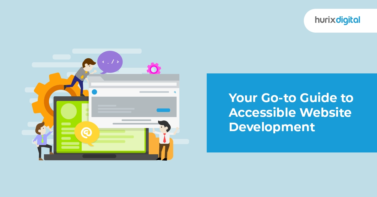 Your Go-to Guide to Accessible Website Development