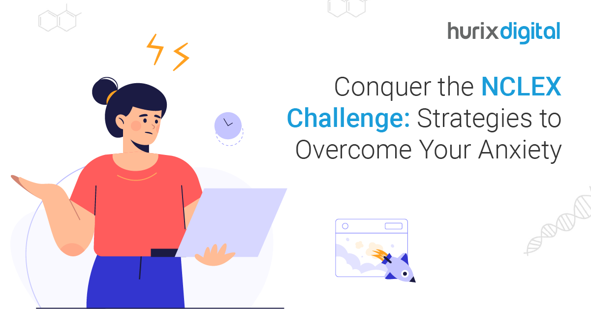 Conquer the NCLEX Challenge: Strategies to Overcome Your Anxiety