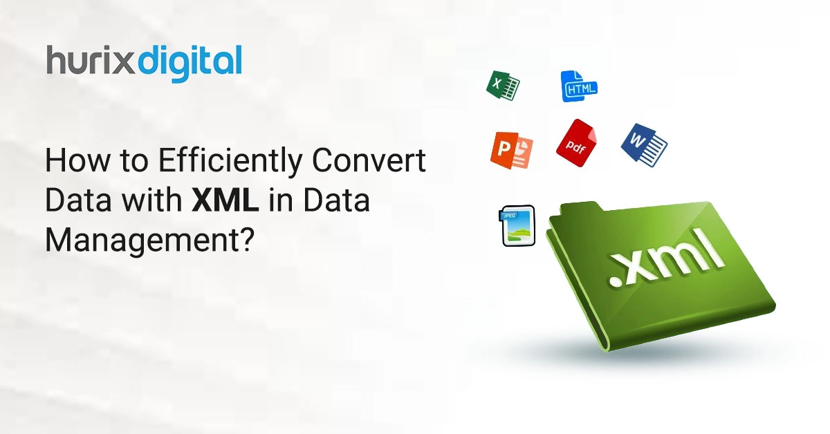 How to Efficiently Convert Data with XML in Data Management?