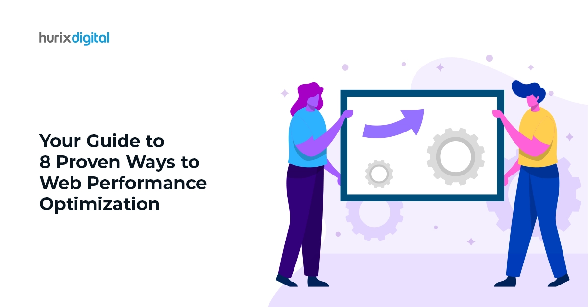 Your Guide to 8 Proven Ways to Web Performance Optimization
