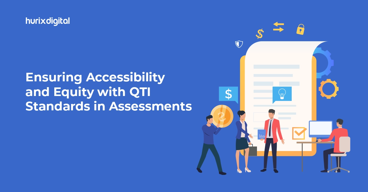 Ensuring Accessibility and Equity with QTI Standards in Assessments