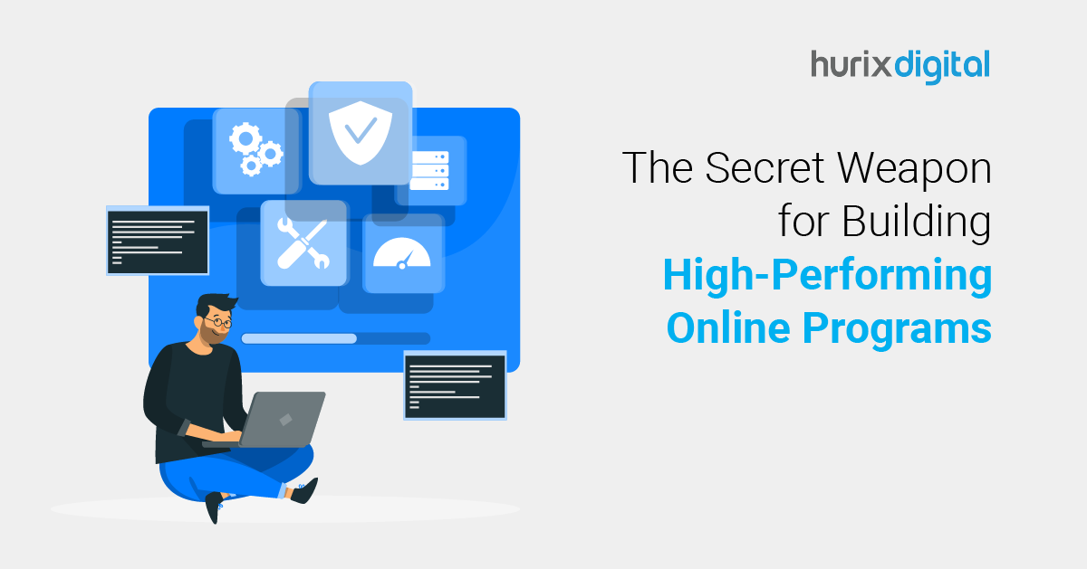 The Secret Weapon for Building High-Performing Online Programs