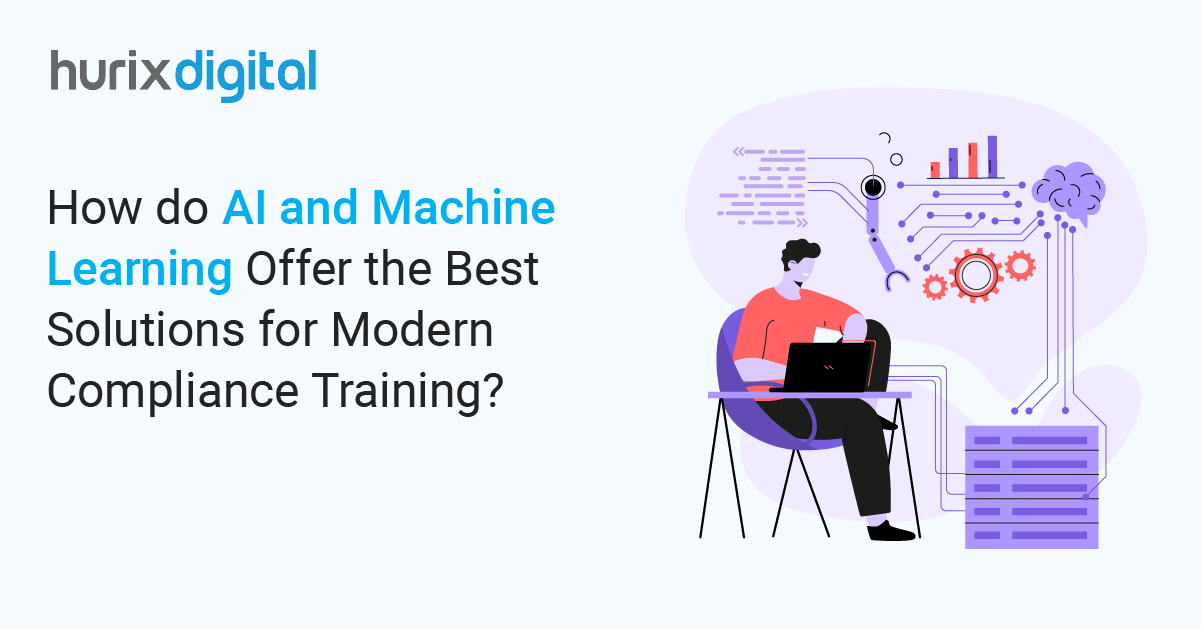 How do AI and Machine Learning Offer the Best Solutions for Modern Compliance Training?