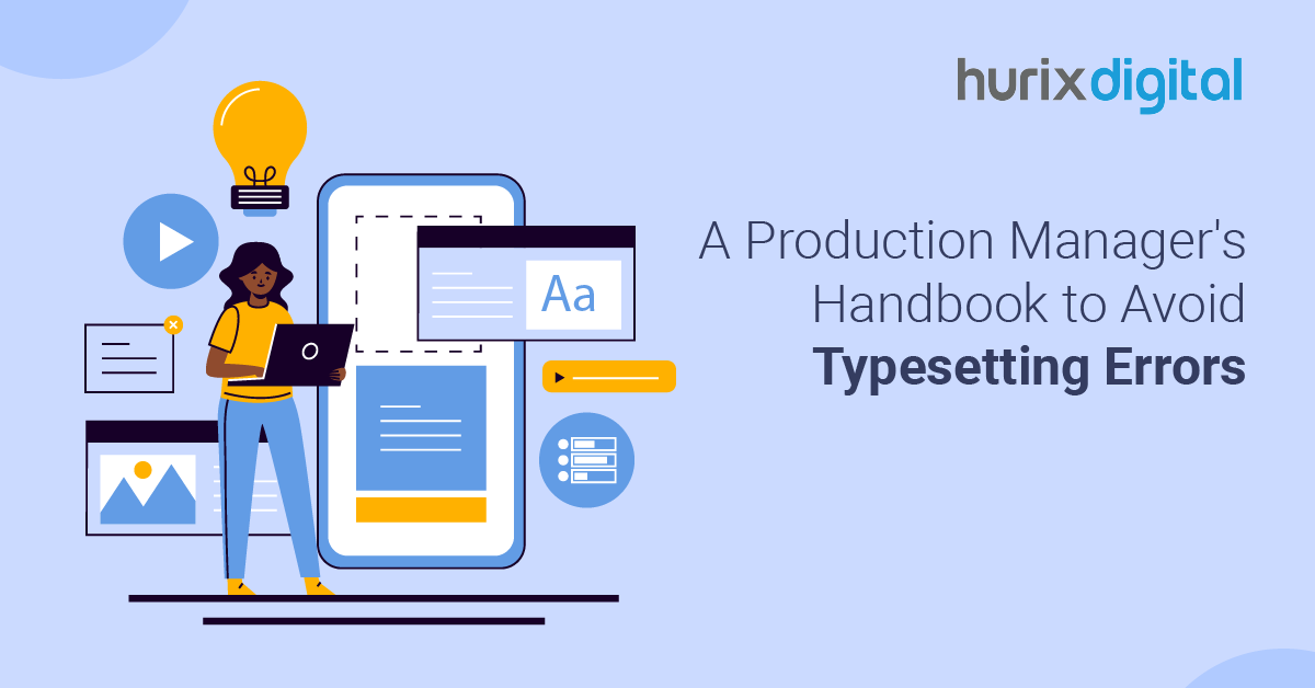 A Production Manager's Handbook to Avoid Typesetting Errors