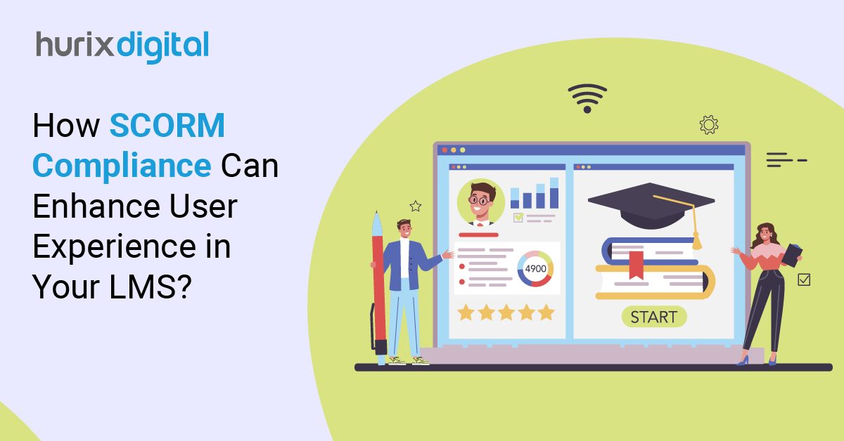 How SCORM Compliance Can Enhance User Experience in Your LMS?