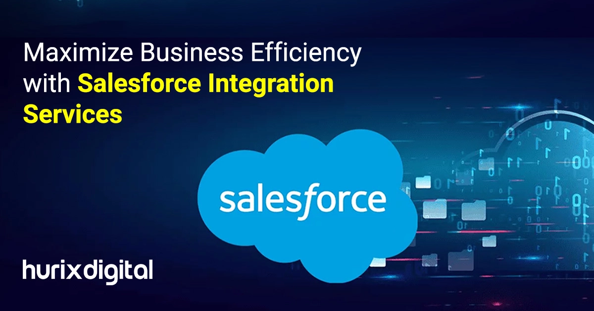 Maximize Business Efficiency with Salesforce Integration Services