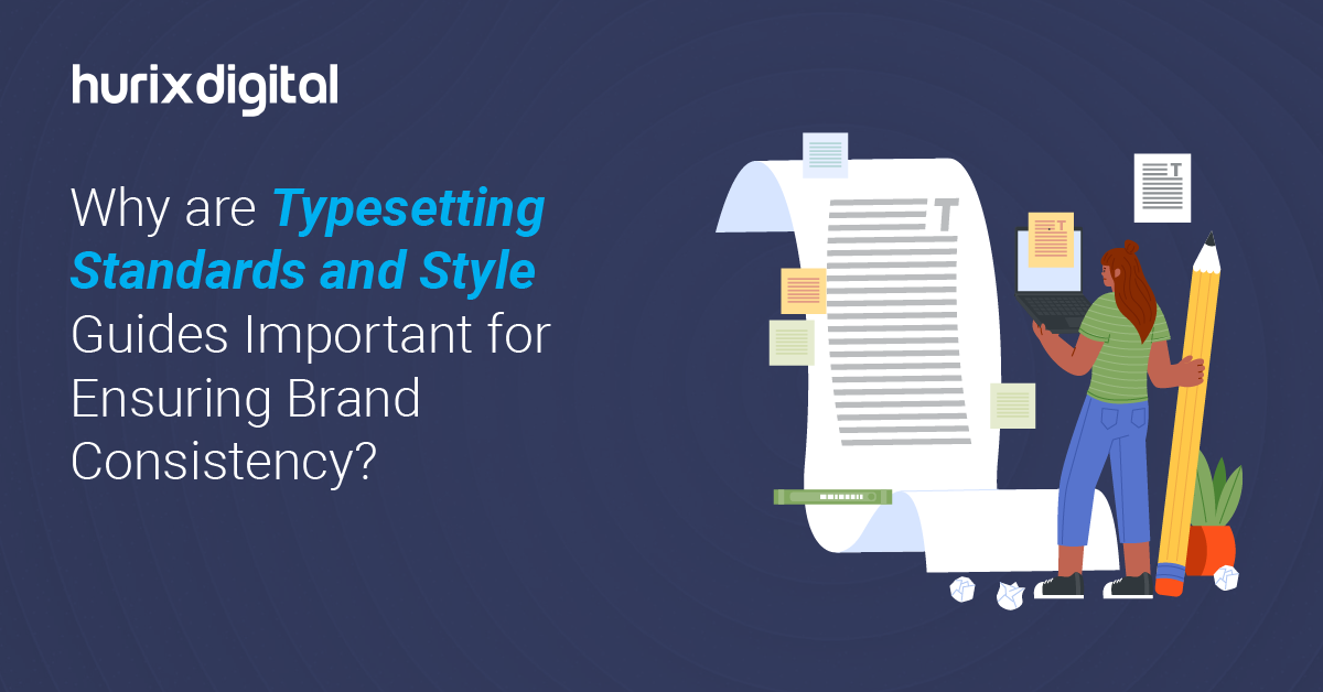 Why are Typesetting Standards and Style Guides Important for Ensuring Brand Consistency?