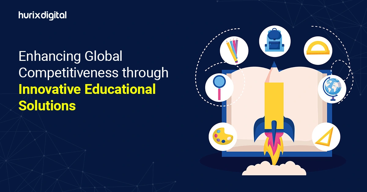 Enhancing Global Competitiveness through Innovative Educational Solutions