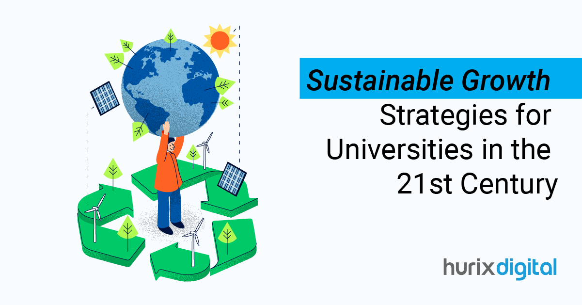 Sustainable Growth Strategies for Universities in the 21st Century