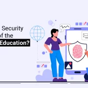 Why Ed Tech Security is the Need of the Hour in K12 Education?