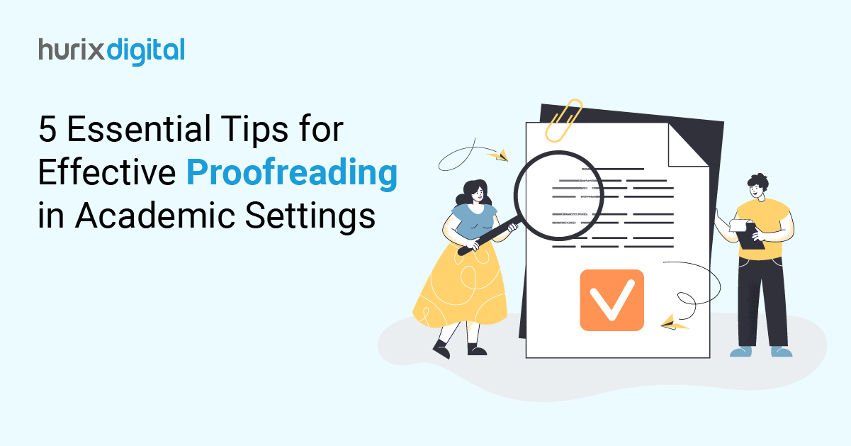 5 Essential Tips for Effective Proofreading in Academic Settings