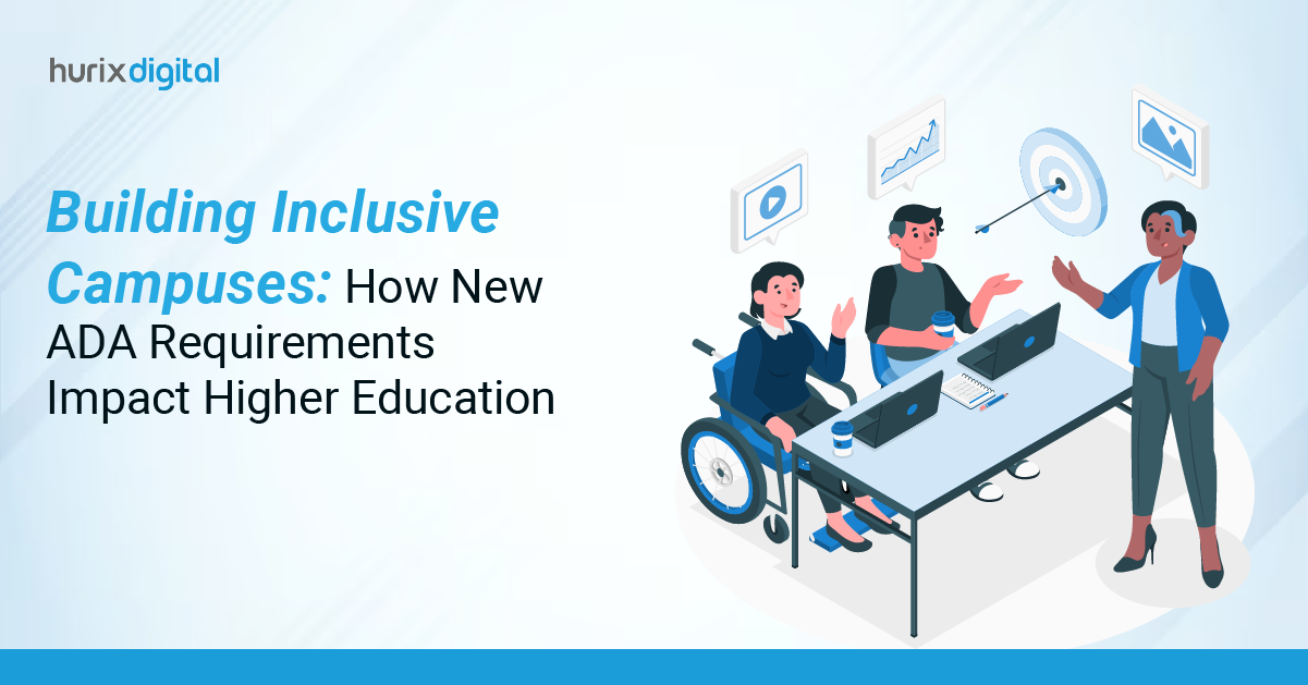 Building Inclusive Campuses: How New ADA Requirements Impact Higher Education