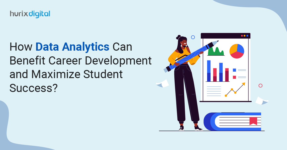 How Data Analytics Can Benefit Career Development and Maximize Student Success?