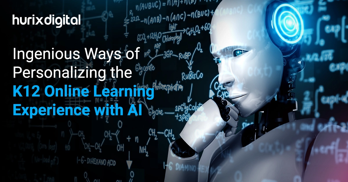 Ingenious Ways of Personalizing the K12 Online Learning Experience with AI