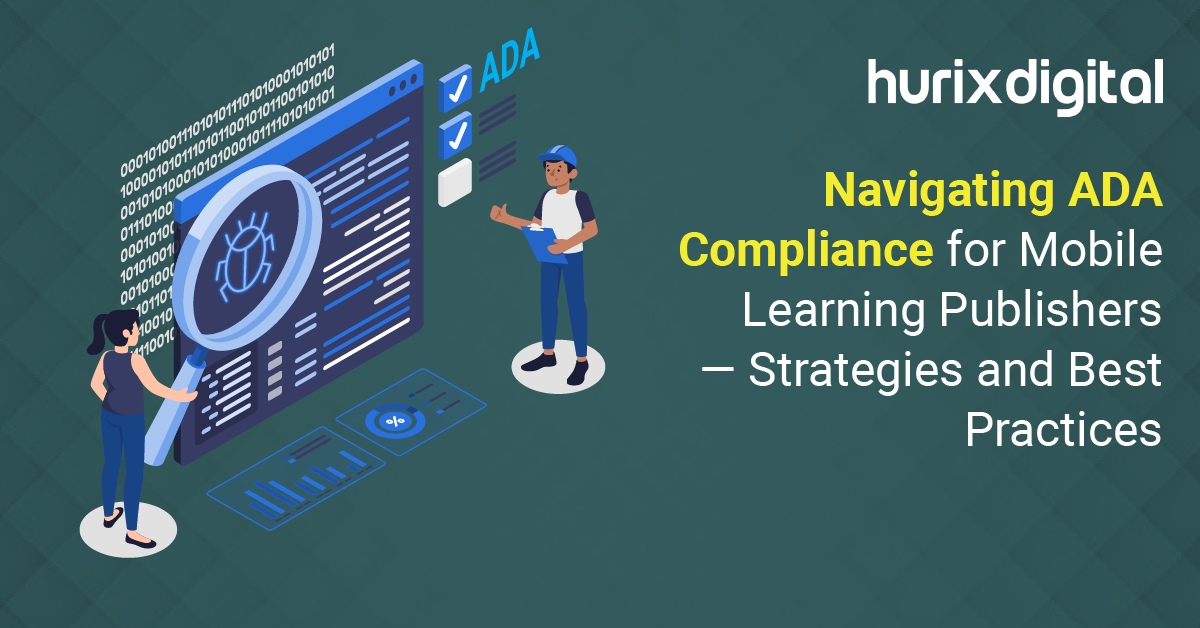 Navigating ADA Compliance for Mobile Learning Publishers – Strategies and Best Practices