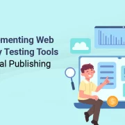 ROI of Implementing Web Accessibility Testing Tools in Educational Publishing