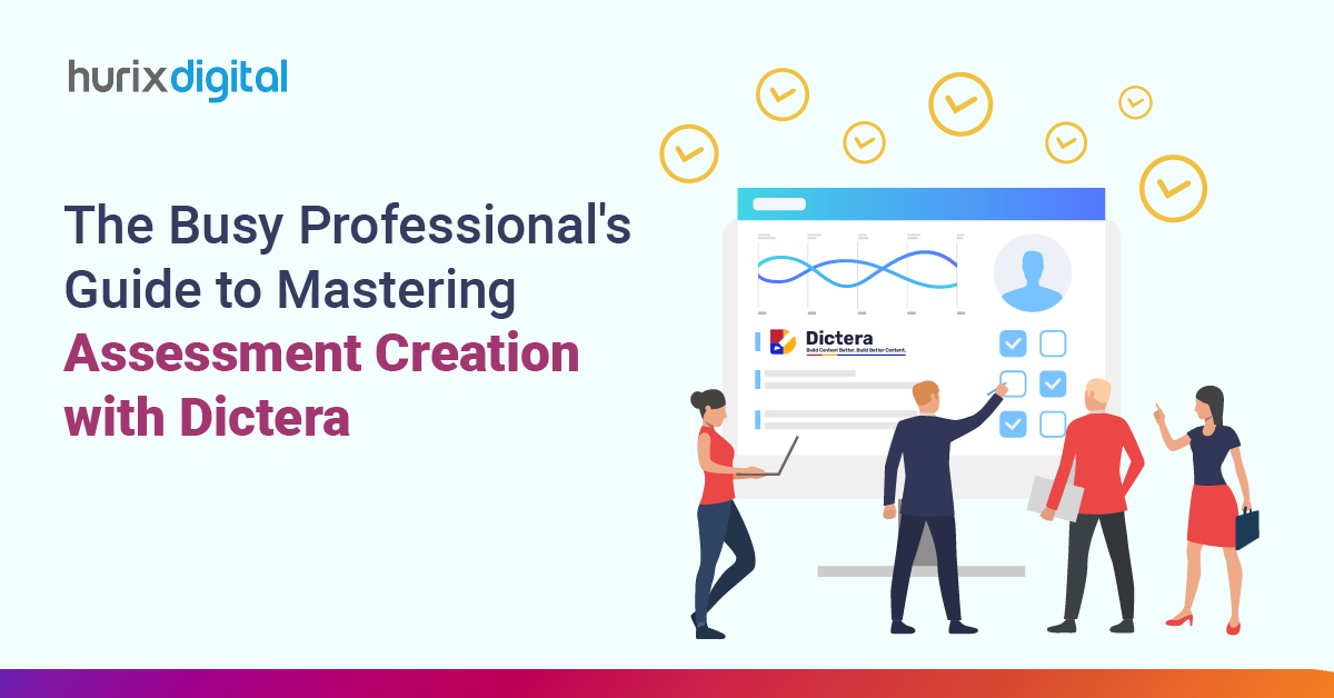 The Busy Professional's Guide to Mastering Assessment Creation with Dictera