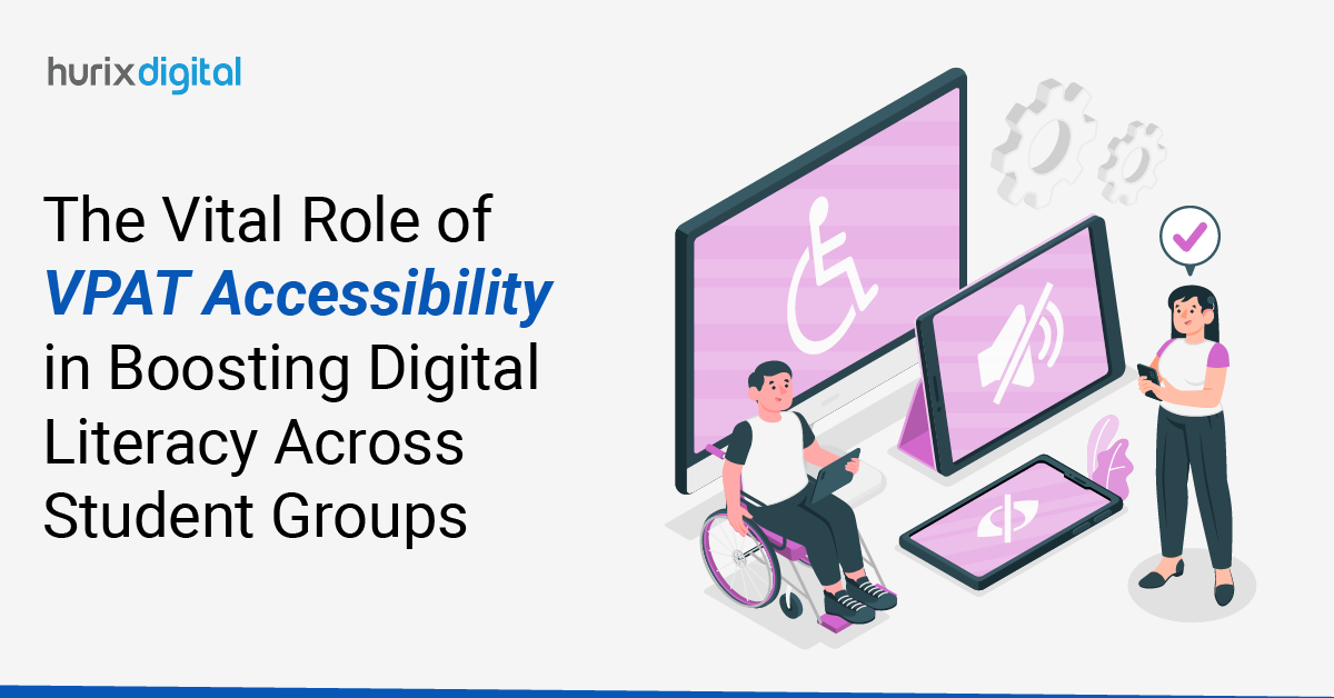 The Vital Role of VPAT Accessibility in Boosting Digital Literacy Across Student Groups