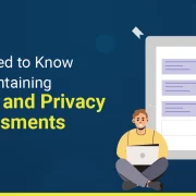 All You Need to Know About Maintaining Security and Privacy in Assessments