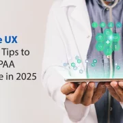 Healthcare UX Design: 10 Tips to Achieve HIPAA Compliance in 2025