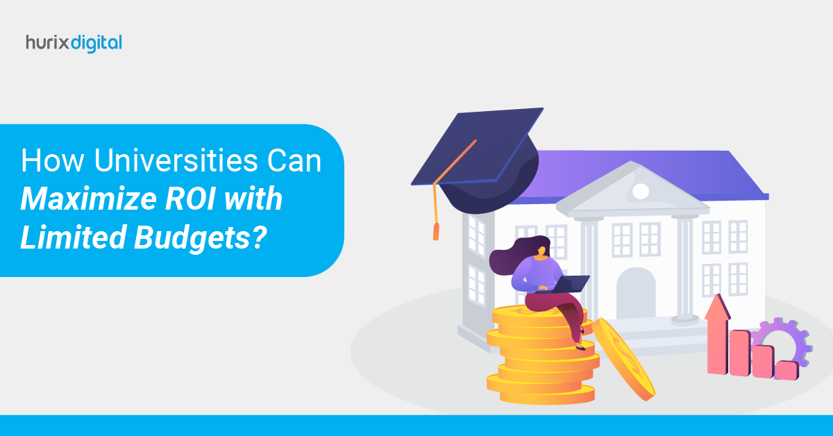 How Universities Can Maximize ROI with Limited Budgets?